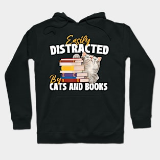 Easily Distracted By Cats And Books Bookworm Pet Lover Hoodie